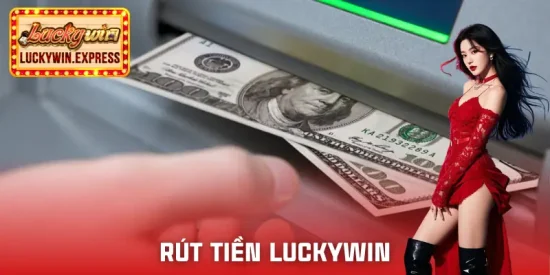 rut-tien-luckywin